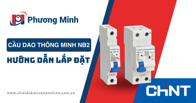 CẦU DAO THÔNG MINH NB2 : HƯỚNG DẪN LẮP ĐẶT