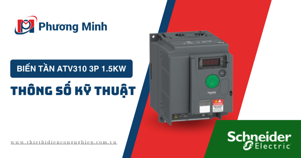 BIẾN TẦN ATV310 3P 1.5KW - THÔNG SỐ KỸ THUẬT 