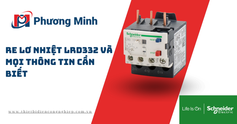 RE LƠ NHIỆT LRD332 VÀ MỌI THÔNG TIN CẦN BIẾT