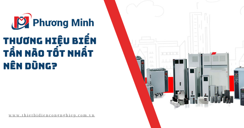 Thương hiệu biến tần nào tốt nhất nên dùng?